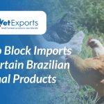EU to Block Imports of Certain Animal Products